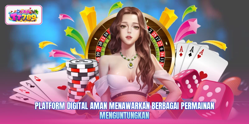 Platform digital aman menawarkan berbagai permainan menguntungkan
