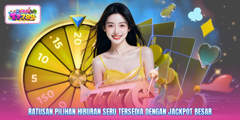 Ratusan pilihan hiburan seru tersedia dengan jackpot besar