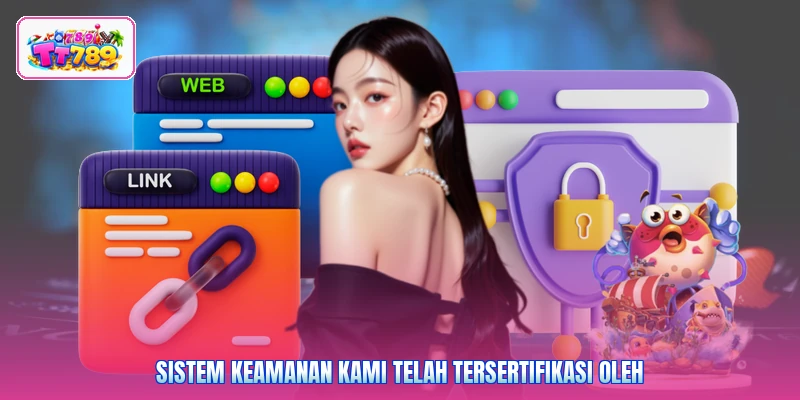 Sistem keamanan kami telah tersertifikasi oleh